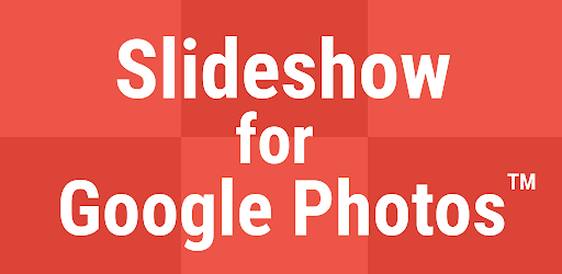 Slideshow for Google Photos