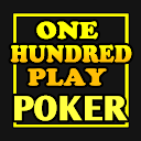 One Hundred Play Poker